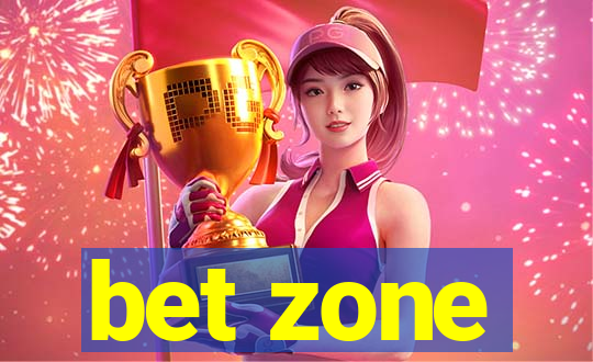 bet zone